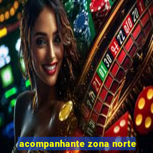 acompanhante zona norte